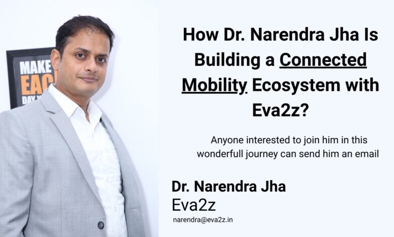 Eva2z Electric, Eva2z GPS, Dr. Narendra Jha,